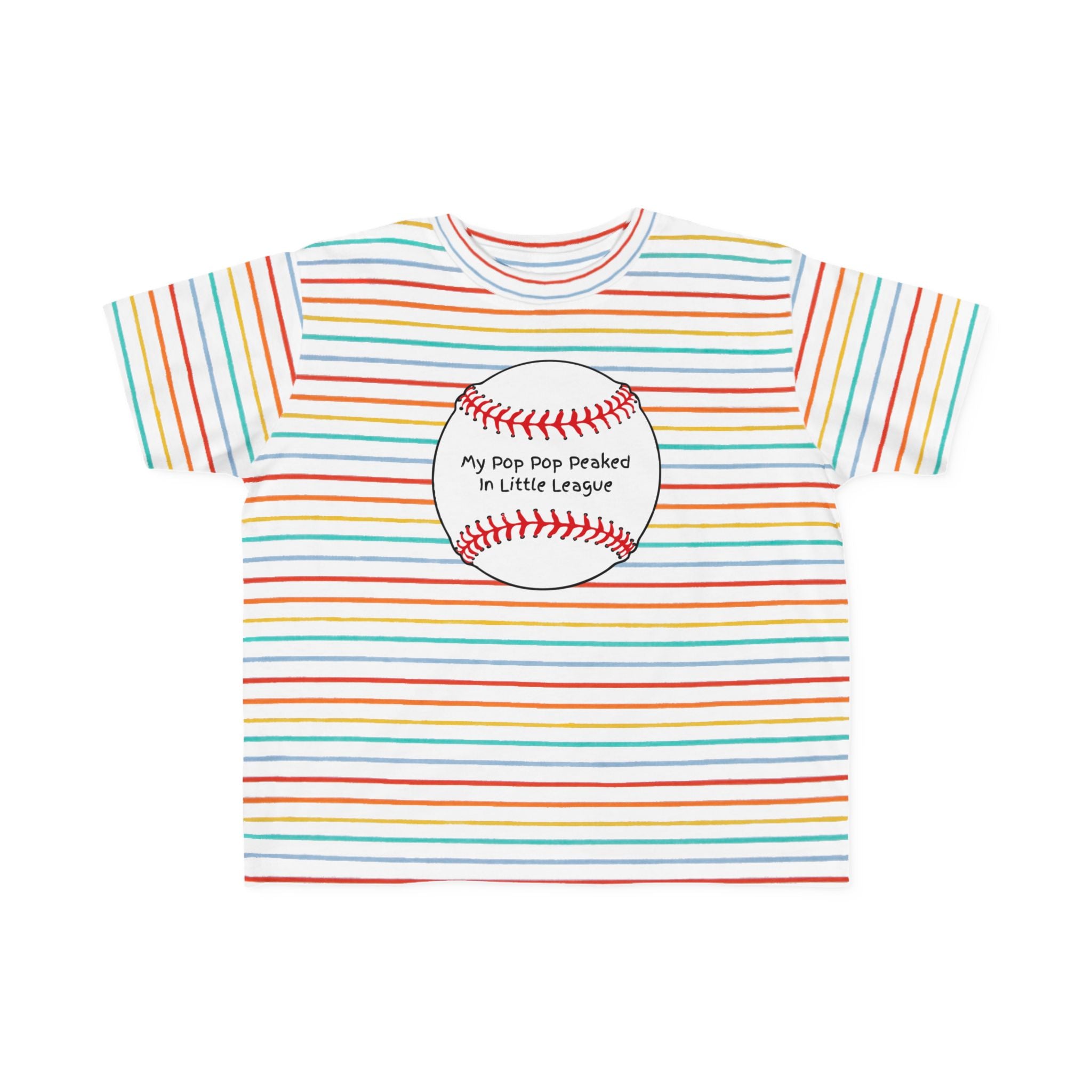 "My Pop Pop Peaked in Little League" - Toddler Baseball Shirt