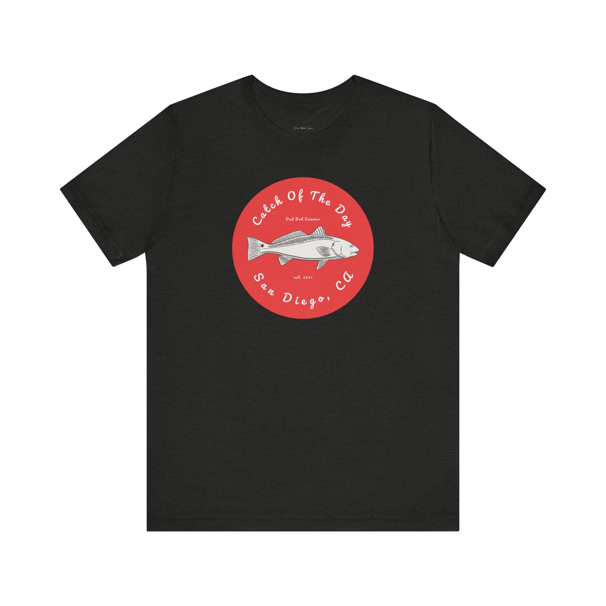 "San Diego, California Fishing Catch of The Day" - Fishing T Shirts