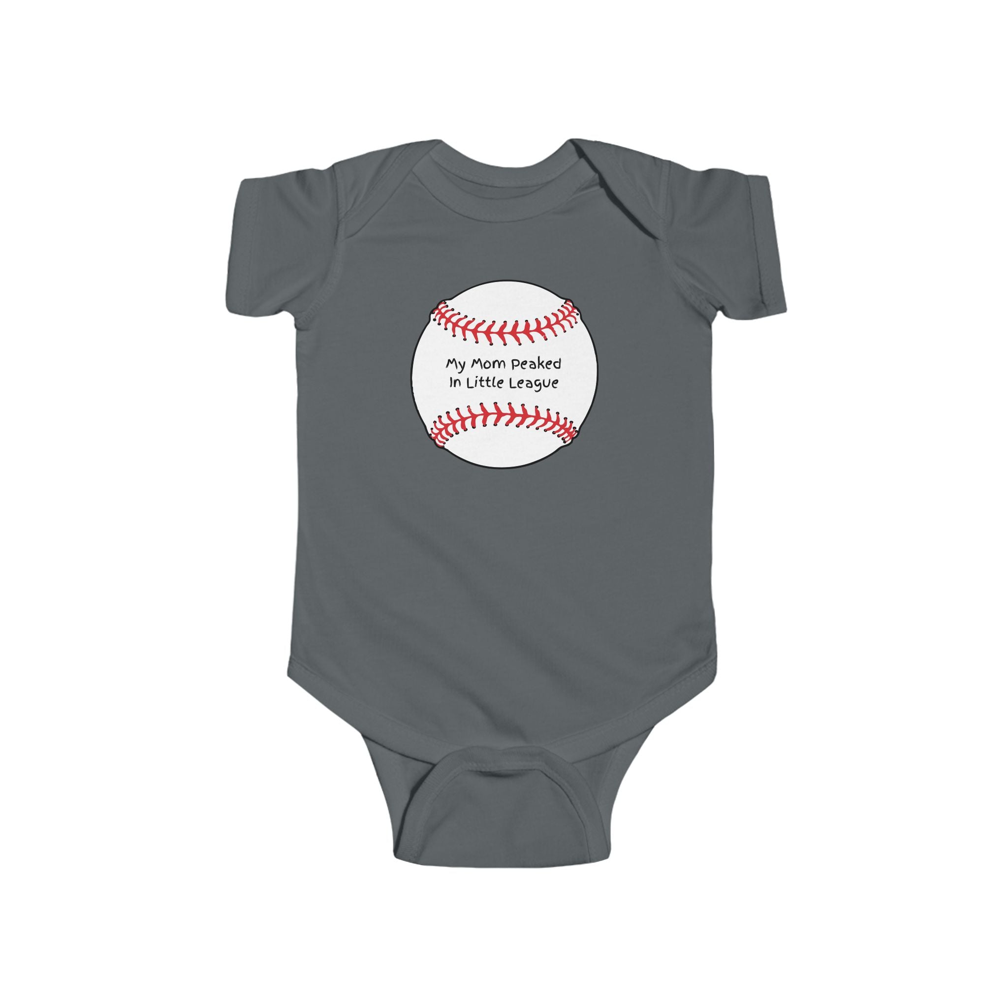 "My Mom Peaked in Little League" - Baseball Onesie