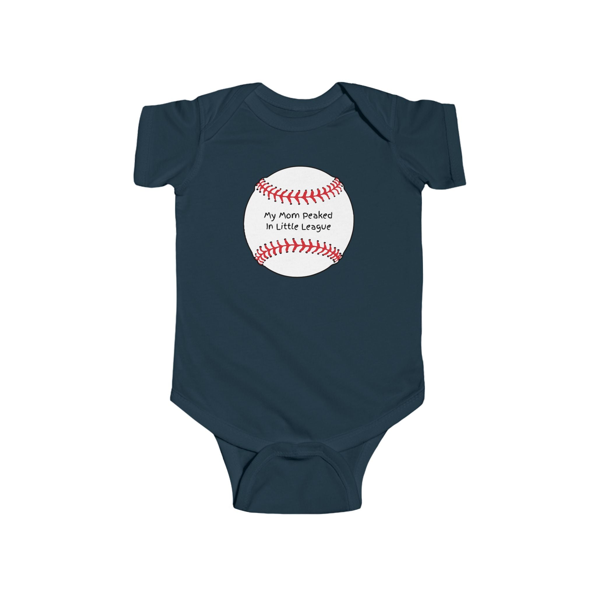 "My Mom Peaked in Little League" - Baseball Onesie