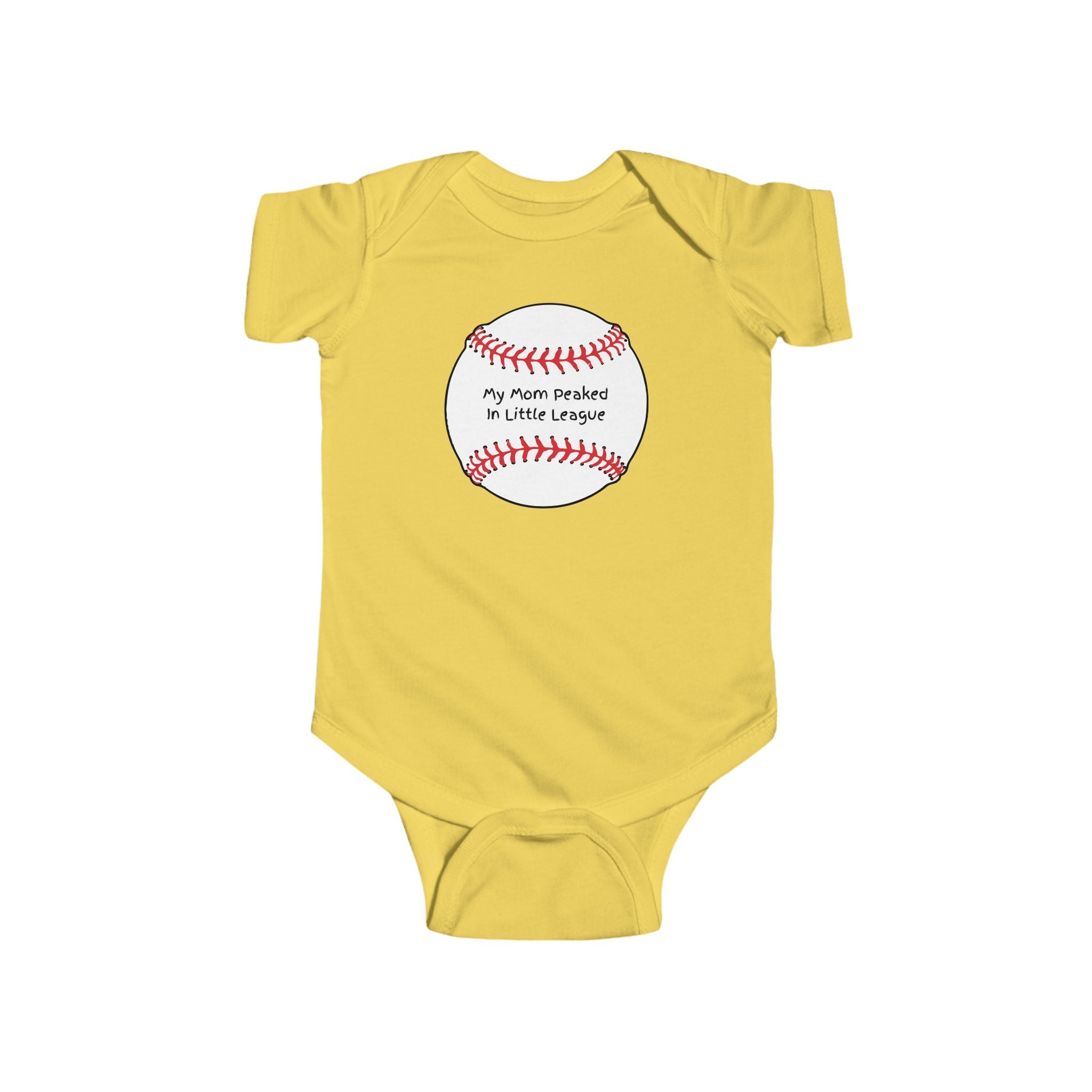 "My Mom Peaked in Little League" - Baseball Onesie