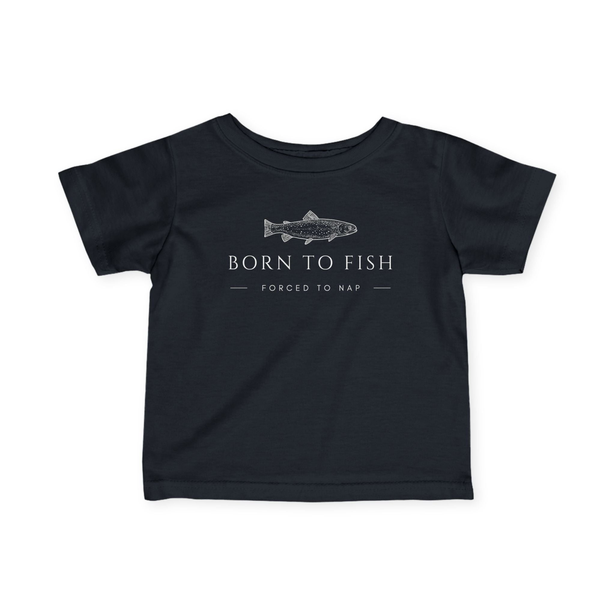 Born To Fish, Forced To Nap | Baby Fishing Shirts