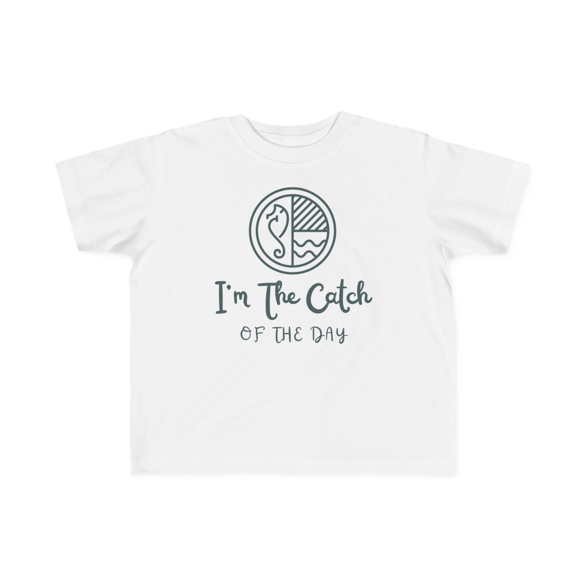 I'm The Catch Of The Day | Toddler Fishing Shirt