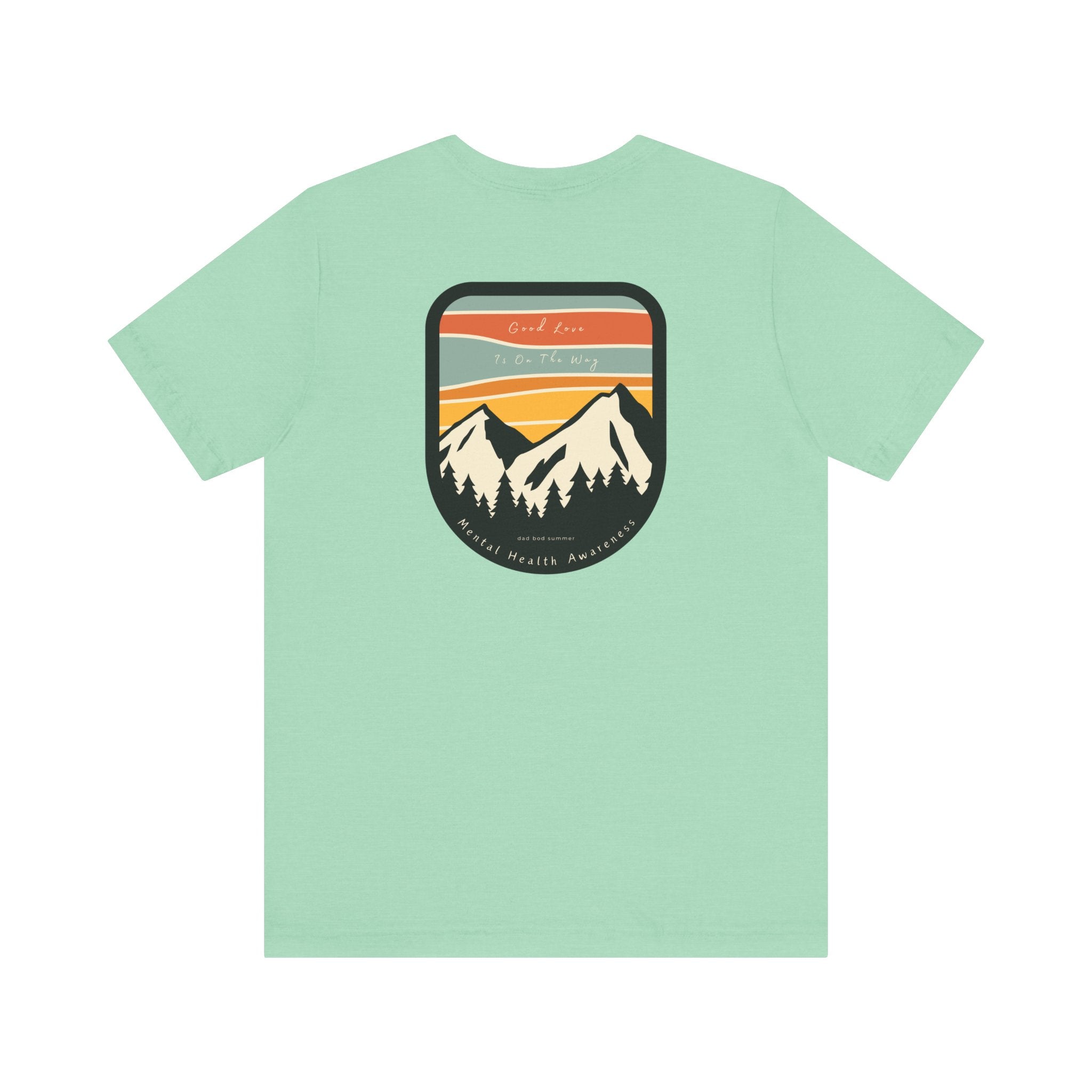 "Good Love Is On The Way" | Mental Health Shirts