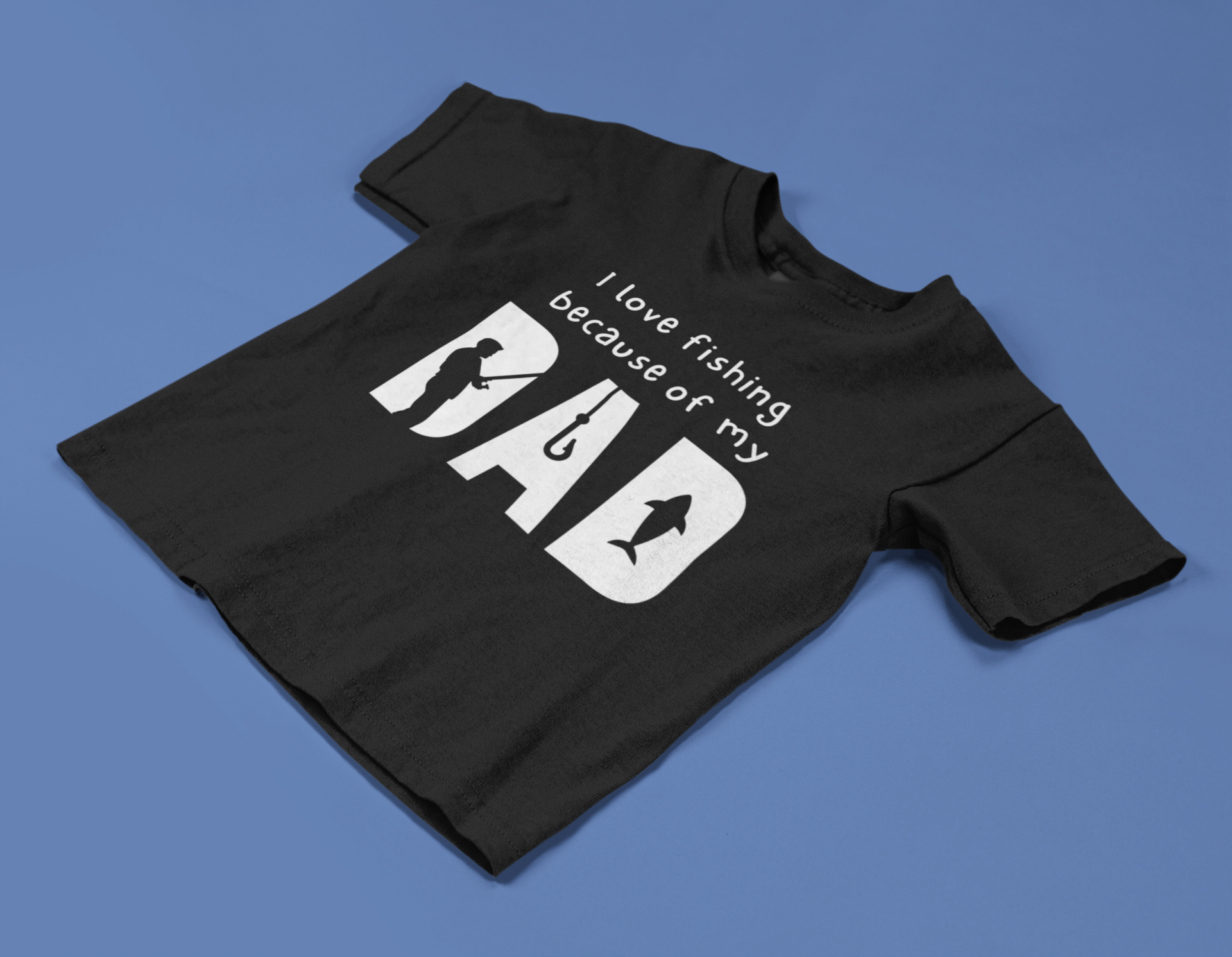 I Love Fishing Because Of My Dad | Toddler Fishing Shirt