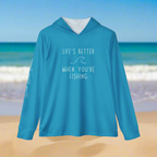 "Life's Better When You're Fishing" Fishing Performance Hoodie